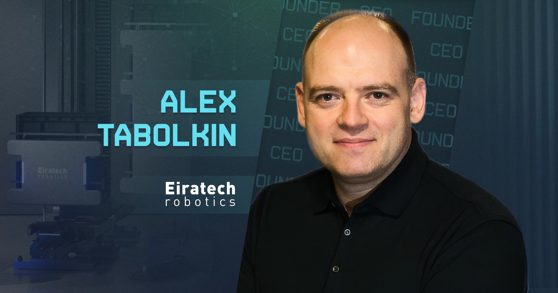 Warehouses Are Getting Smarter: Inside Eiratech Robotics with Founder Alex Tabolkin