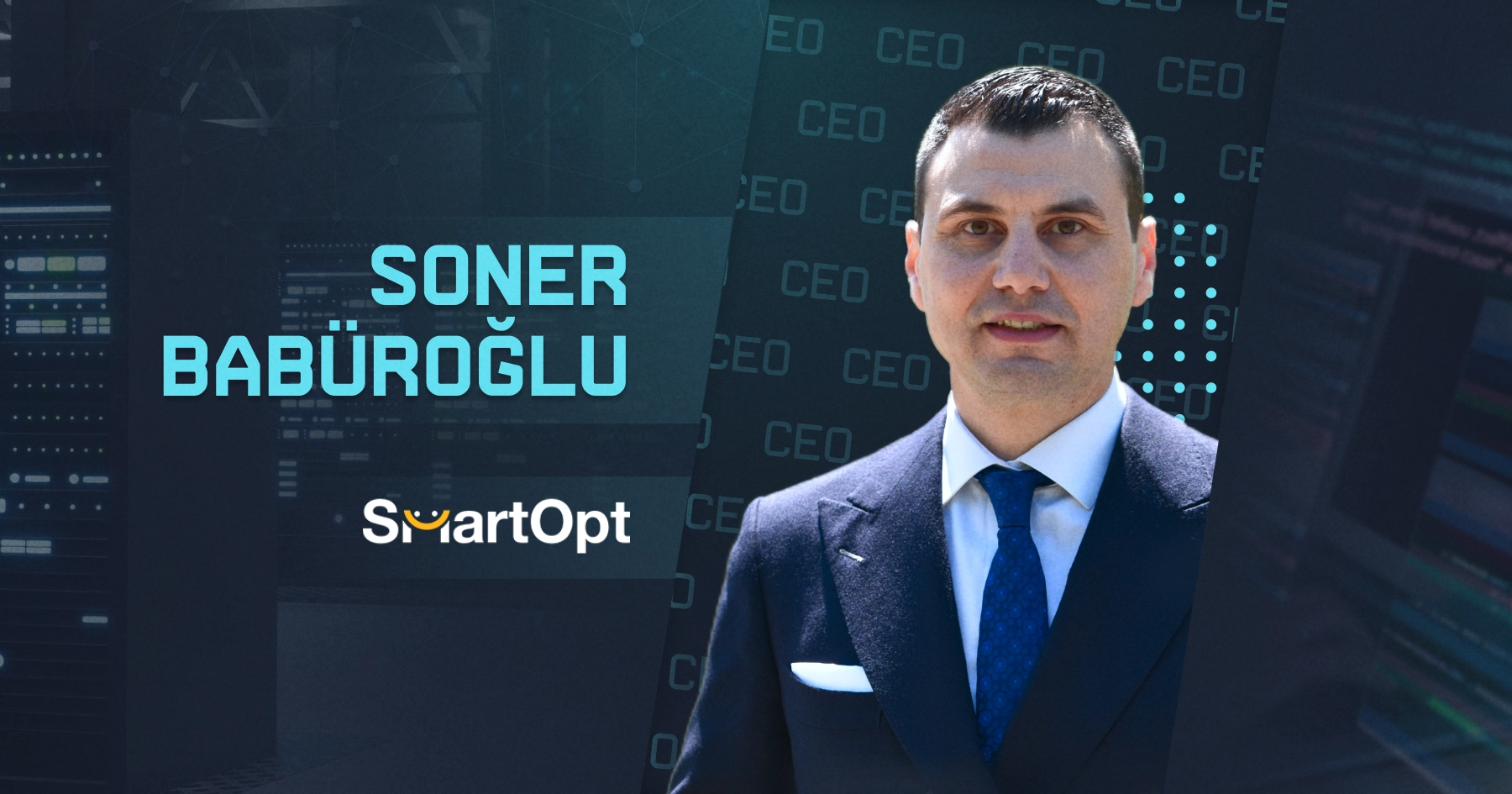 SmartOpt Co-Founder & CEO Soner Babüroğlu: Driving Efficiency In Logistics