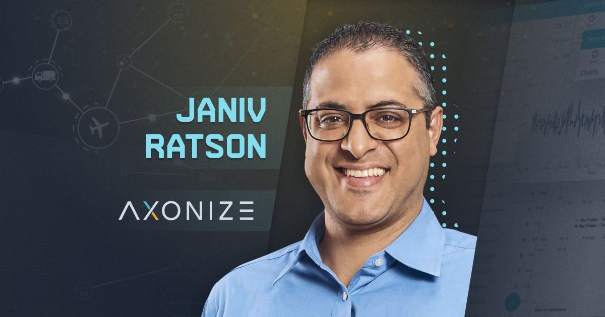 Axonize Co-Founder Janiv Ratson: Leveraging AI to Build a No-Code Solution for Smart Enterprises