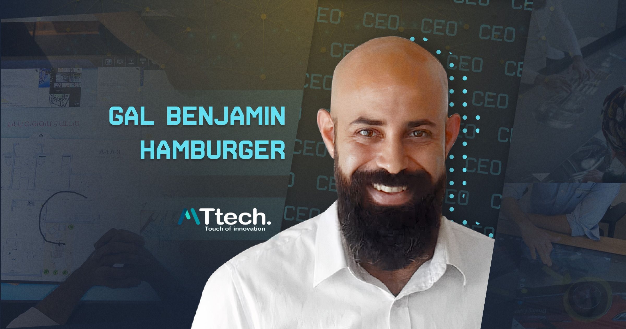 Gal Benjamin Hamburger CEO of MTtech: Spearheading Smart Solutions With The Purpose of Connecting People