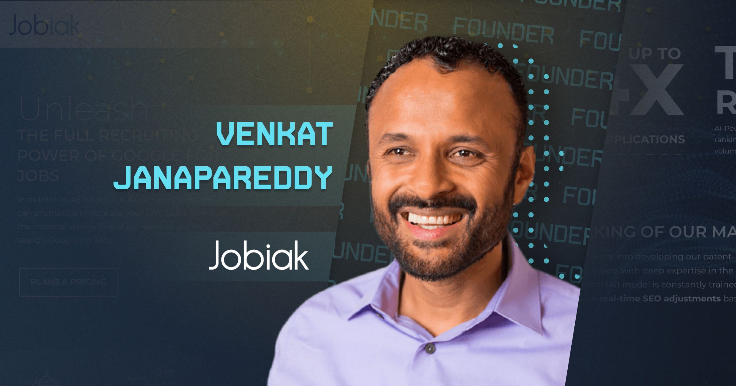 Jobiak Founder Venkat Janapareddy: Building an AI-Powered Marketplace for Job Optimization and Distribution